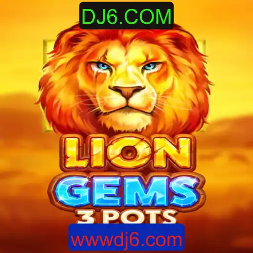 Descubra o Fascinante Mundo de LionGems3pots e a Tendência DJ6.COM